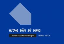 Hướng dẫn sử dụng Border Corner Shape trong CSS3