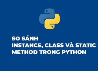 So sánh sự khác nhau giữa Instance, Static, Class method trong Python