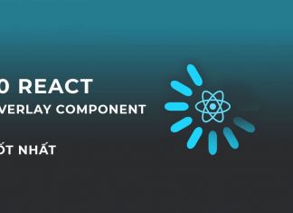 10 React Overlay component tốt nhất